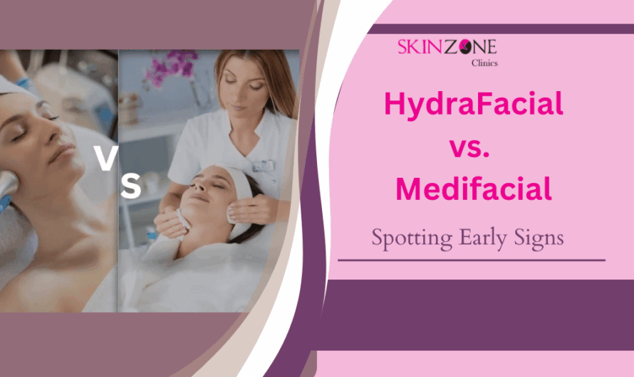 HydraFacial vs. Medifacial: What’s Best for You?