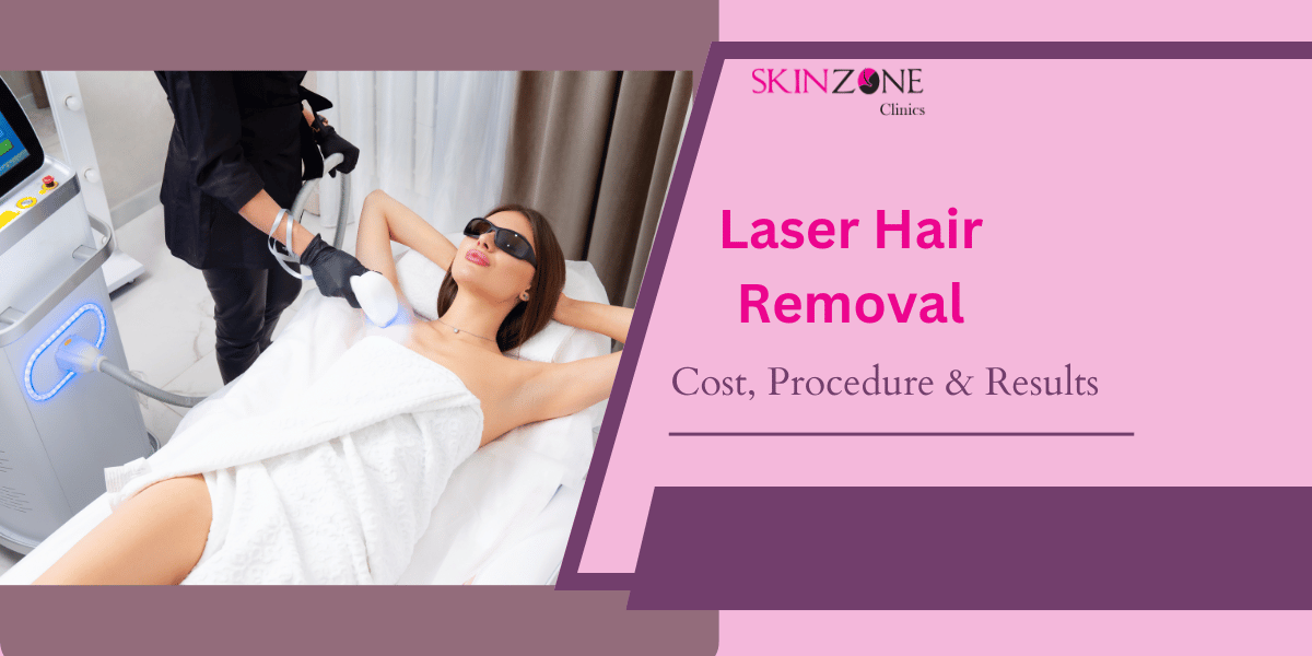 Laser Hair Removal in Mumbai : Cost, Procedure & Results