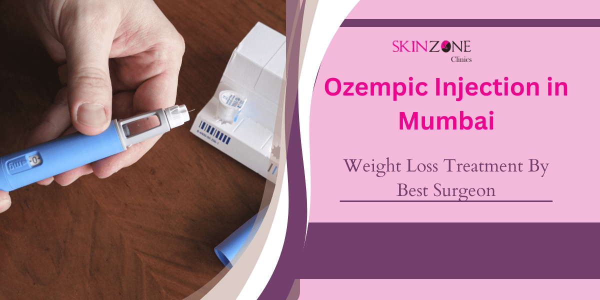 Ozempic Injection in Andheri – Weight Loss Treatment By Best Surgeon