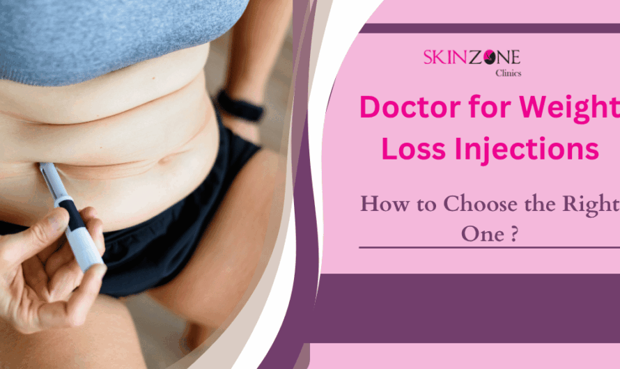 How to Choose the Right Doctor for Weight Loss Injections