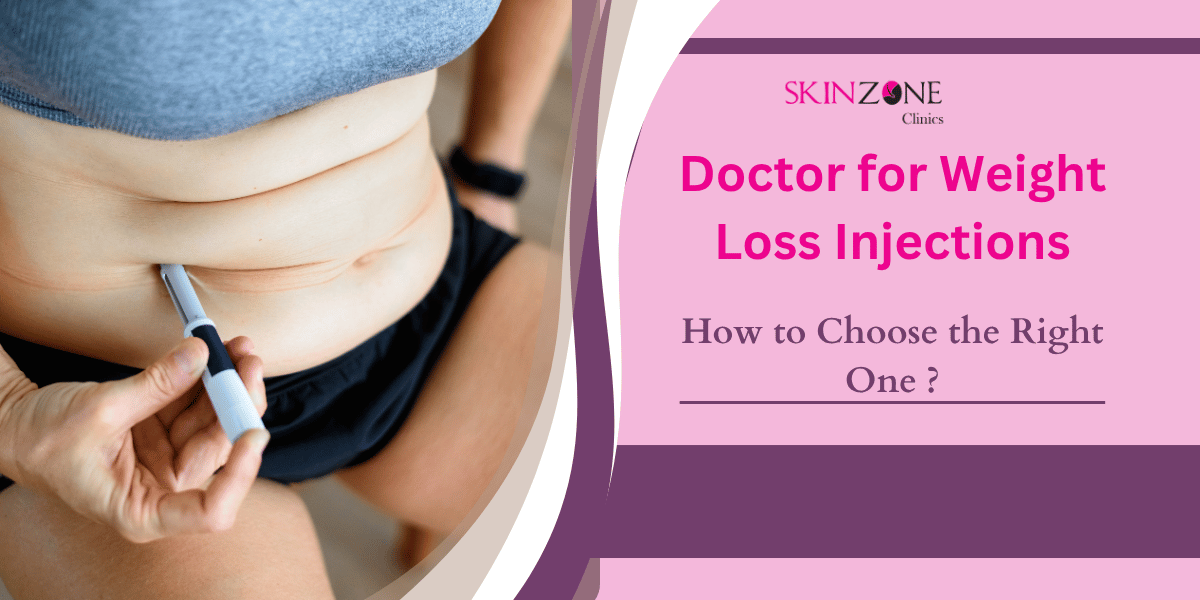 How to Choose the Right Doctor for Weight Loss Injections