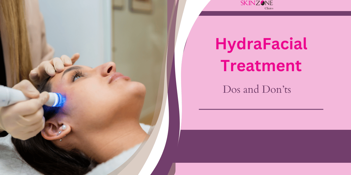 Before and After a HydraFacial Treatment: Dos and Don’ts