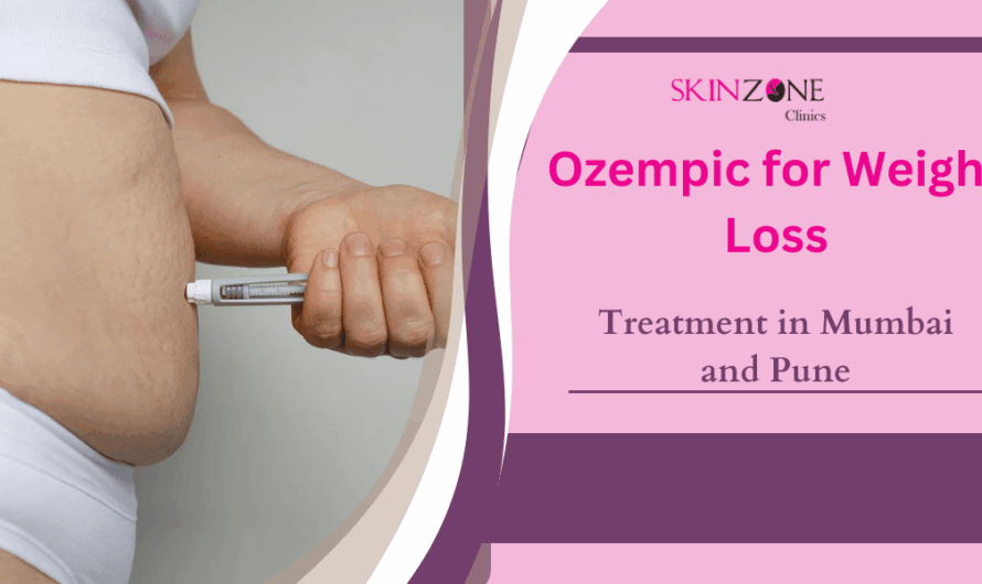 Ozempic for Weight Loss: A Popular Treatment in Mumbai and Pune